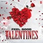 Feel Good Valentines - Sachet Tandon Song Download