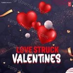 Love Struck Valentines - Sachet Tandon Song Download